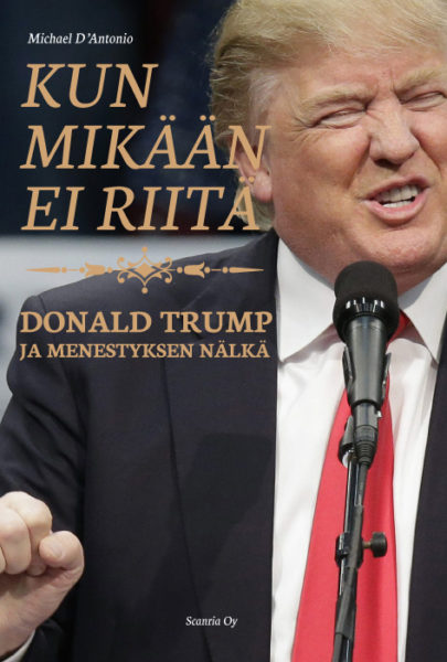 Donald Trum - Kun mikään ei riitä