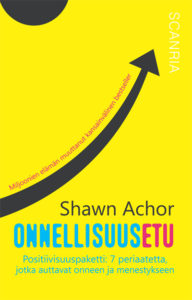 Onnellisuusetu on Shawn Achor bestseller-kirja, joka kertoo kuinka menestyt olemalla onnellinen.